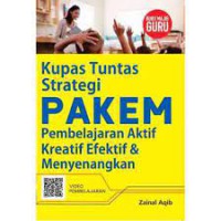 Kupas Tuntas Strategi Pakem Pembelajaran Aktif Kreatif Efektif & Menyenangkan