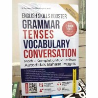 English Skills Booster Grammar TEnses Vocabulary Conversation: Modul Komplet untuk Latihan Autodidak Bahasa Inggris