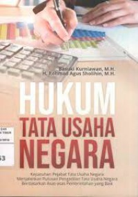 Hukum Tata Usaha Negara: Kepatuhan Pejabat, Tata Usaha Negara Menjalankan Putusan Pengadilan Tata Usaha Negara BErdasarkan Asas-Asas Pemerintahan yang Baik