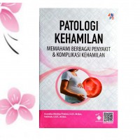 PATOLOGI KEHAMILAN: Memahami Berbagai Penyakit dan Komplikasi Kehamilan