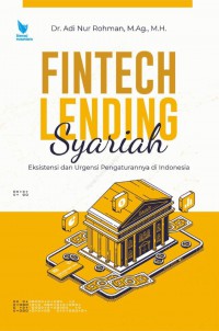 Fintech Lending Syariah (Eksistensi dan Urgensi Pengaturannya di Indonesia)