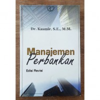 Manajemen Perbankan: Edisi Revisi