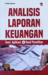 Analisis Laporan Keuangan: Teori, Aplikasi dan Hasil Penelitian