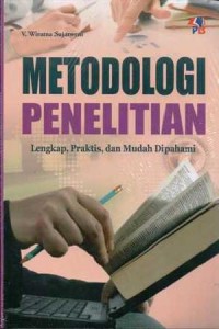 Metodologi Penelitian: Lengkap, Praktis dan Mudah di Pahami