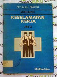Petunjuk Praktis Keselamatan Kerja Jilid 2