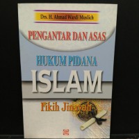 PENGANTAR DAN ASAS HUKUM PIDNA ISLAM: Fikih Jinayah