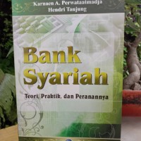 BANK SYARIAH (Teori, Praktek, dan Peranannya)