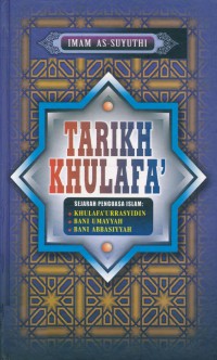 TARIKH KHULAFA': Sejarah Para Penguasa Islam