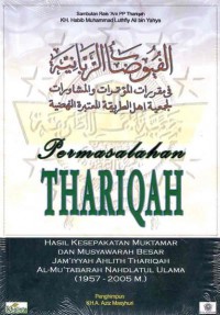 Permasalahan Thariqah: Hasil Kesepakatan Muktamar & Musyawarah besar Jam'iyah Ahlith Thariqah Al-Mu'tabarah Nahdlatul Ulama (1957 - 2005 M)