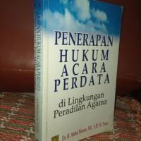 PENERAPAN HUKUM ACARA PERDATA DI LINGKUNGAN PERADILAN AGAMA