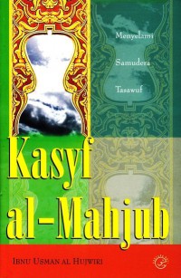 KASYF AL-MAHJUB: MENYELAMI SAMUDERA TASAWUF