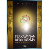 Perkawinan Beda Agama Menakar Nilai-Nilai Keadilan Komplikasi Hukum Islam