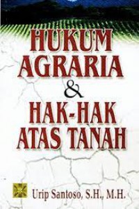 HUKUM AGRARIA & HAK-HAK ATAS TANAH