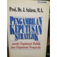 PENGAMBILAN KEPUTUSAN STRATEJIK UNTUK ORGANISASI PUBLIK DAN ORGANISASI NON PROFIT