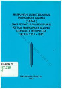 Himpunan Surat Edaran Mahkamah Agung (SEMA) dan Peraturan/Instruksi Ketua Mahkamah Agung Republik Indonesia 1991 - 1993