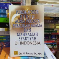 Pokok - Pokok Hukum Acara Perdata Peradilan Agama Dan Mahkamah Syar'iyah Di Indonesia