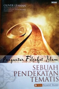 PENGANTAR FILSAFAT ISLAM: SEBUAH PENDEKATAN TEMATIS