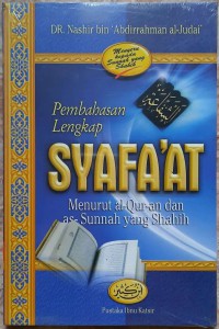 Pembahasan Lengkap Syafa'at Menurut Al-Qur'an dan As-Sunnah yang Shahih