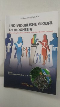 INDIVIDUALISME GLOBAL DI INDONESIA ( Studi tentang Gaya Hidup Individualis Masyarakat Indonesia di Era Global)