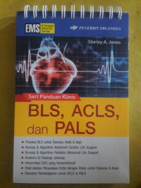 Seri Panduan Klinis: BLS, ACLS, dan PALS