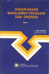 DASAR-DASAR MANAJEMEN PRODUKSI DAN OPERASI