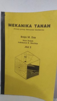 MEKANIKA TANAH (Prinsip-prinsip Rekayasa Geoteknis): Jilid 2