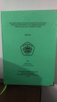 Pengaruh Jarak Tanam dan Dosis Pupuk Kandang Terhadap Pertumbuhan dan Produksi Bawang Merah (allium Cepa. L) Varietas Tajuk