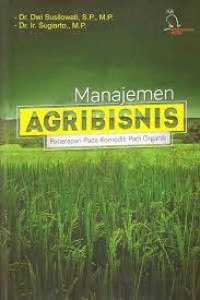 Manajemen AGRIBISNIS : Penerapan Pada Komoditi Padi Organik