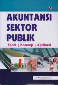 Akuntansi Sektor Publik : Teori, Konsep. Aplikasi