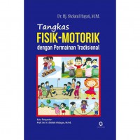 Tangkas Fisik - Motorik dengan Permainan Tradisional