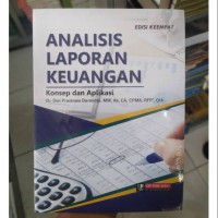 Analisis Laporan Keuangan : Konsep dan Aplikasi, Edisi 4 Cetakan 1