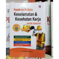 Panduan Praktis Keselamatan & Kesehatan Kerja untuk Industri