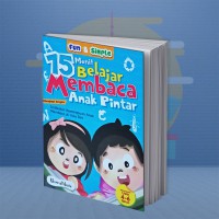 Fun & Simple 15 Menit Belajar Membaca Anak Pintar Dilengkapi dengan : Indikator Kemapuan Anak Membaca di Usia Dini