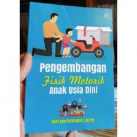 Pengembangan Fisik Motorik Anak Usia Dini