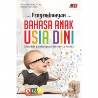 Pengembangan Bahasa Anak Usia Dini (Analisis Kemampuan Bercerita Anak)