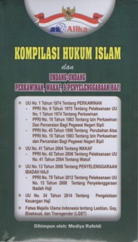 KOMPILASI HUKUM ISLAM: dan Undang-undang Perkawinan, Wakaf, & Penyelenggaraan Haji