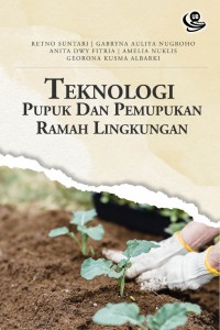 Teknologi Pupuk dan Pemupukan Ramah Lingkungan