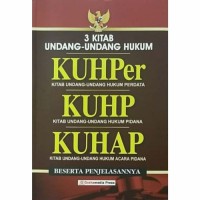 3 Kitab Undang-undang Hukum: KUHPer, KUHP, KUHAP Beserta Penjelasannya