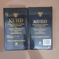 KUHD: Kitab Undang-undang Hukum Dagang & Undang-undang No 7 Tahun 2014 Tentang Perdagangan