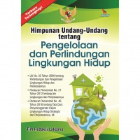 Himpunan Undang - Undang tentang Pengelolaan dan Perlindungan Lingkuangan Hidup