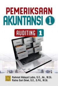 Pemeriksaan Akuntansi 1 (Auditing 1): Edisi Pertama