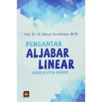 Pengantar Aljabar Linear Disertai Peta Konsep