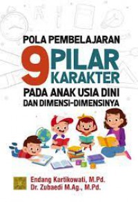 Pola Pembelajaran 9 Pilar Karakter Pada Anak Usia Dini dan Dimensi - Dimensinya