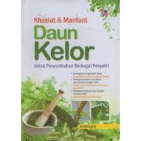 Khasiat & Manfaat Daun Kelor Untuk Penyembuhan Berbagai Penyakit