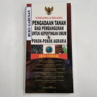 Undang - Undang Pengadaan Tanah Bagi Pembangunan Untuk Kepentingan Umum & Pokok - Pokok Agraria