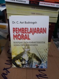 PEMBELAJARAN MORAL ; Berpijak Pada Karakteristik Siswa dan Budayanya