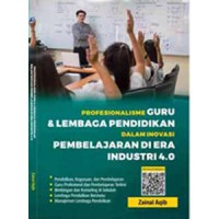 Profesionalisme Guru dan Lembaga Pendidikan dalam Inovasi Pembelajaran di Era Industri 4.0