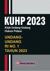 KUHP 2023 Kitab Undang - Undang Hukum Pidana Undang- Undang RI No.1 Tahun 2023