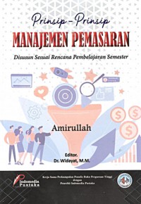 Prinsip-prinsip Manajemen Pemasaran: Disusun Sesuai Rencana Pembelajaran Semester