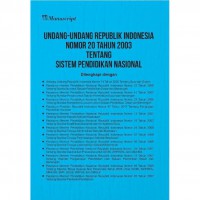 Undang - Undang Republik Indonesia Nomor 20 Tahun 2003 Tentang Sistem Pendidikan Nasional dan Keputusan Menteri Pendidikan Nasional Tentang Dewan Pendidikan dan Komite Sekolah
